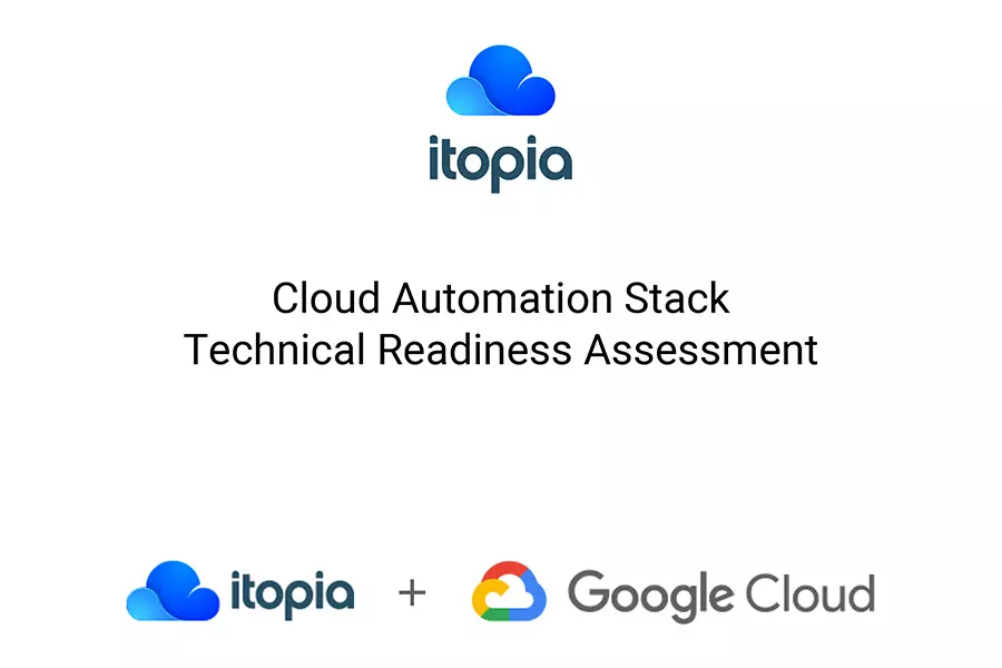 itopia CAS - Technical Readiness Assessment